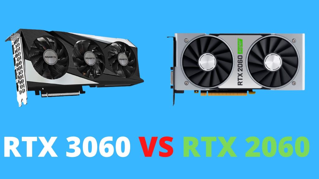 RTX 2060 vs 3060: Which Graphics Card is Right for You?
